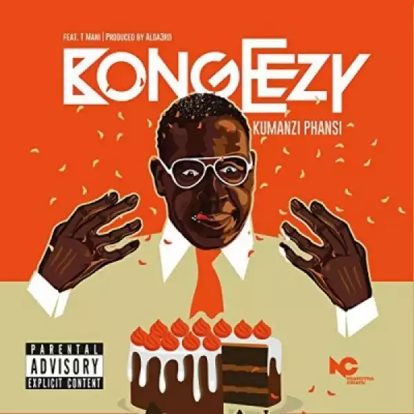 Bongeezy - Kumanzi Phansi ft. T-Mani
